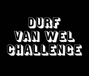 Durf-van-wel Challenge